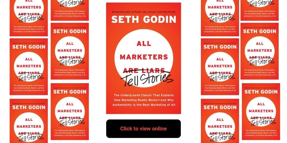 All Marketers Are Liars: The Power of Telling Authentic Stories in a Low-Trust World" by Seth Godin book sommary