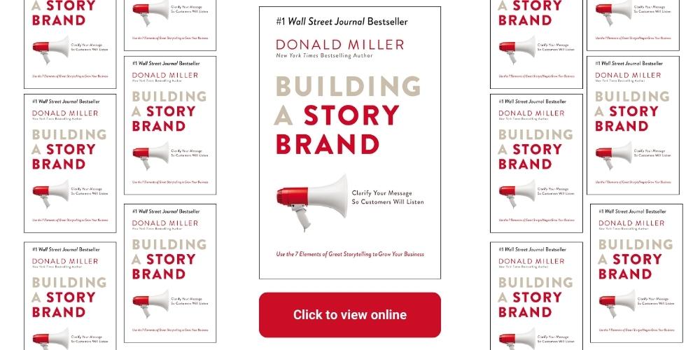  "Building a StoryBrand: Clarify Your Message So Customers Will Listen" by Donald Miller summary marketing lessons
